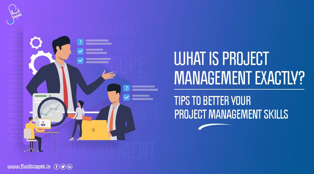 What is project management exactly? Tips to better your project ...